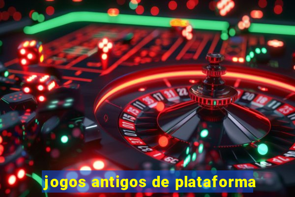 jogos antigos de plataforma